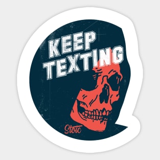 Keep Texting Sticker